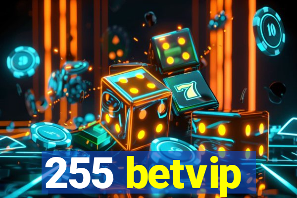 255 betvip