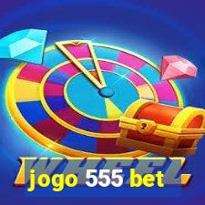 jogo 555 bet