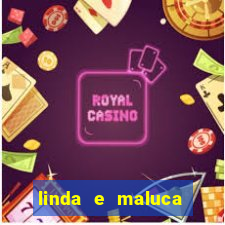 linda e maluca orochi letra