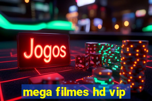 mega filmes hd vip