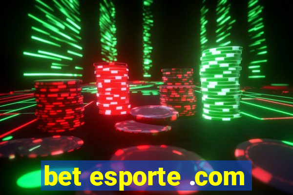 bet esporte .com