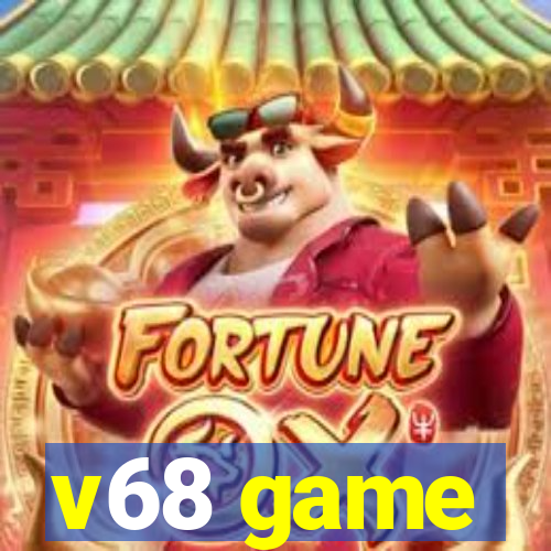 v68 game