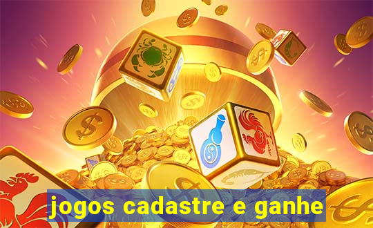 jogos cadastre e ganhe