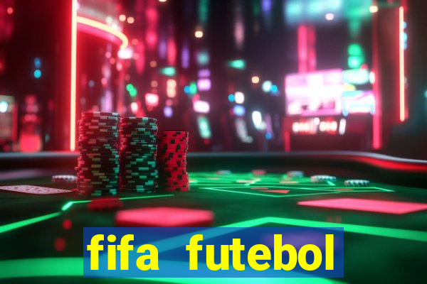 fifa futebol dinheiro infinito