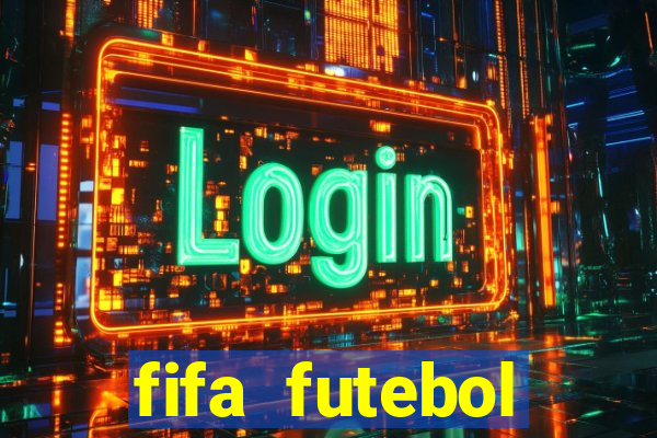 fifa futebol dinheiro infinito