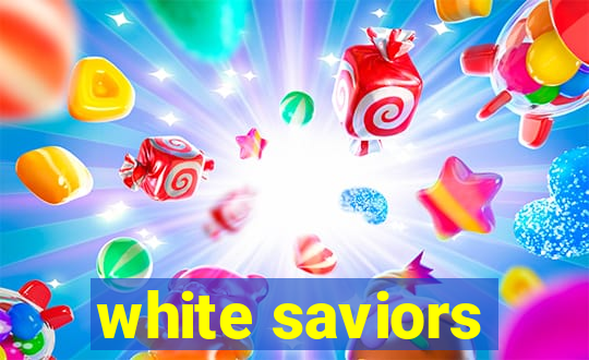 white saviors