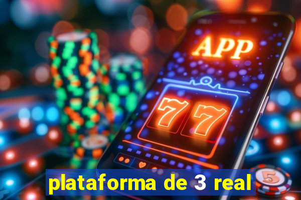 plataforma de 3 real