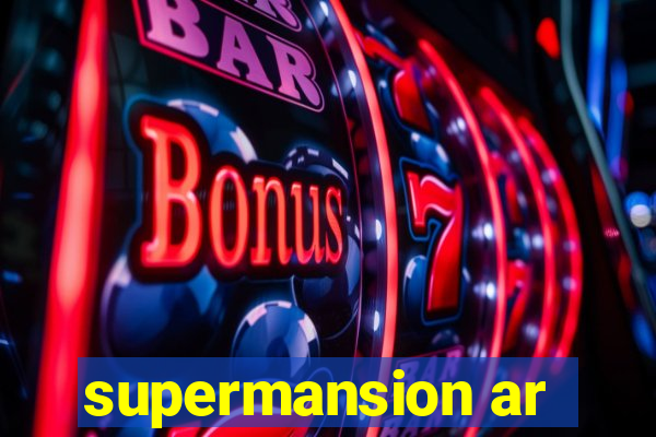 supermansion ar