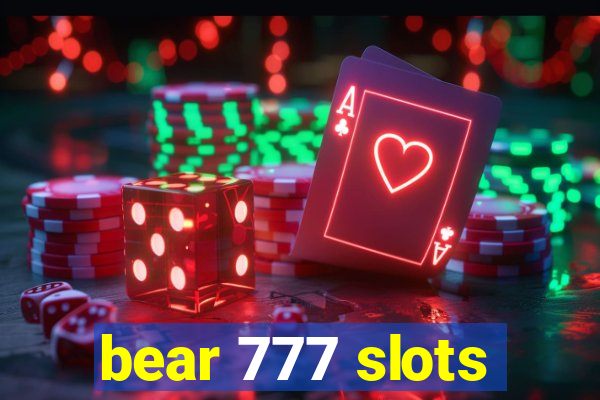 bear 777 slots