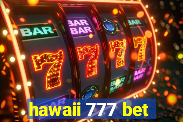 hawaii 777 bet