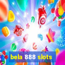 bela 888 slots