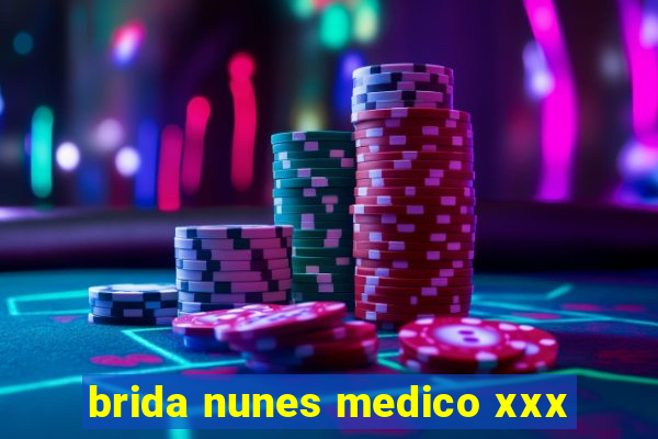 brida nunes medico xxx