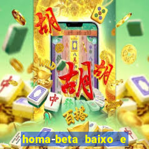 homa-beta baixo e glicose normal