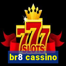 br8 cassino