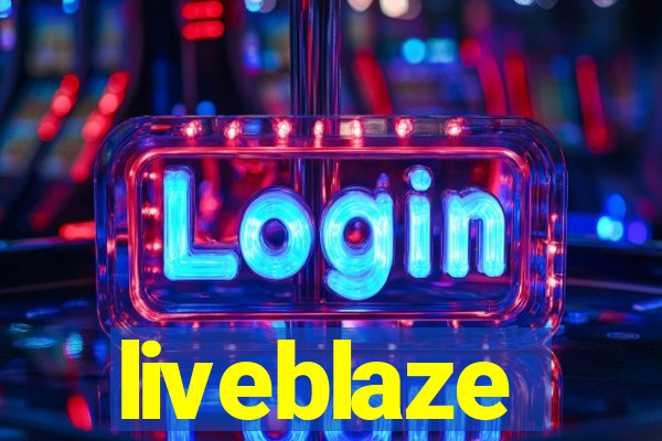 liveblaze