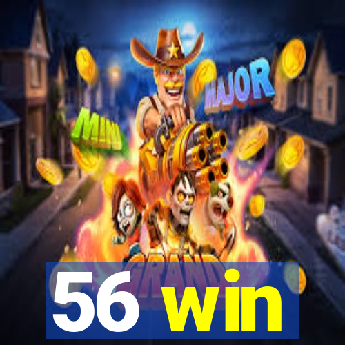 56 win