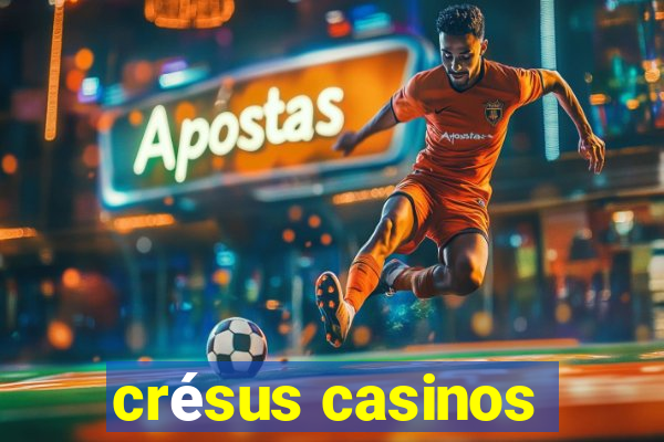 crésus casinos