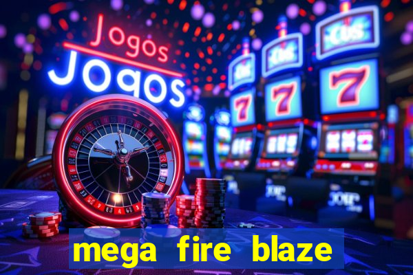 mega fire blaze roulette demo