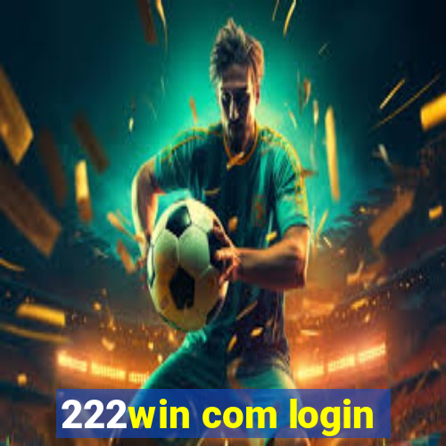 222win com login