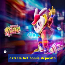 estrela bet bonus deposito