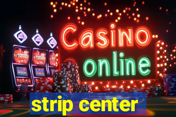 strip center