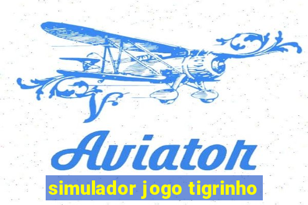 simulador jogo tigrinho