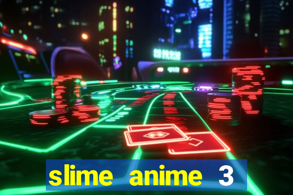 slime anime 3 temporada dublado