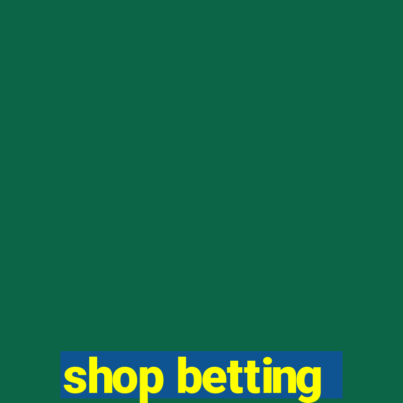 shop betting