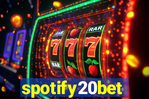 spotify20bet