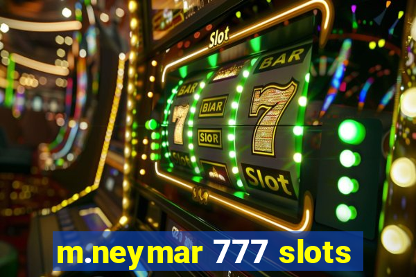 m.neymar 777 slots