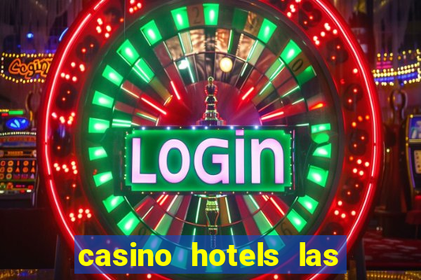 casino hotels las vegas nevada