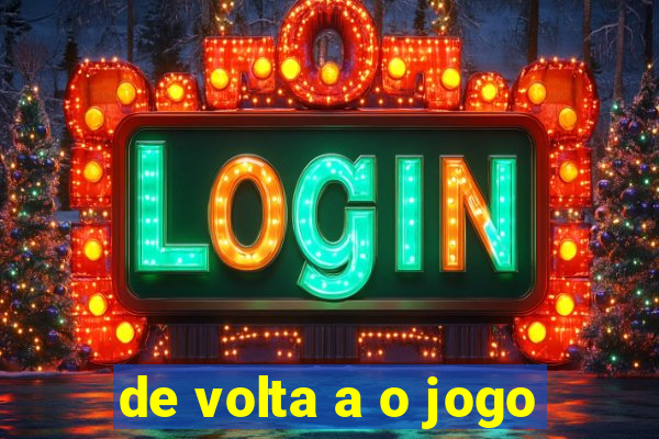 de volta a o jogo