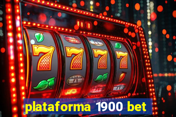 plataforma 1900 bet