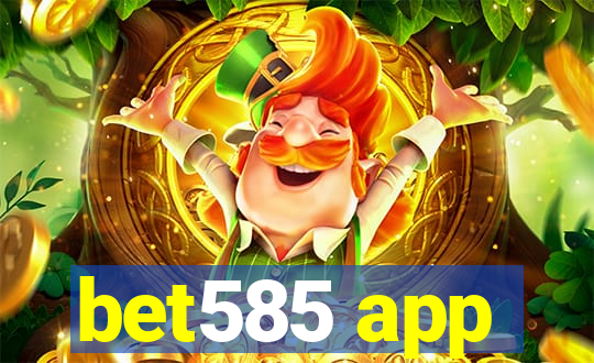 bet585 app