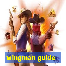 wingman guide