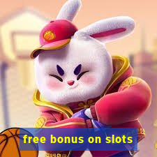 free bonus on slots