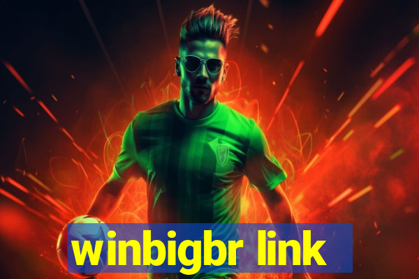 winbigbr link