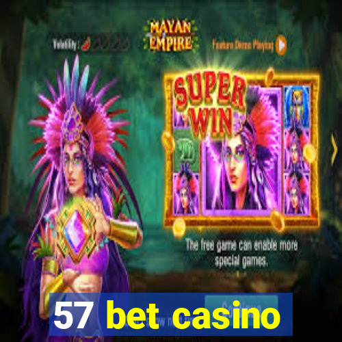 57 bet casino