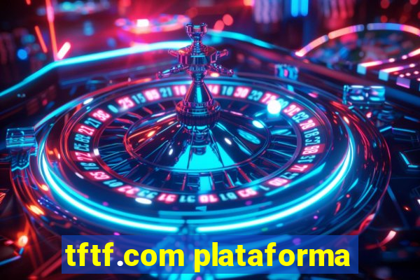 tftf.com plataforma