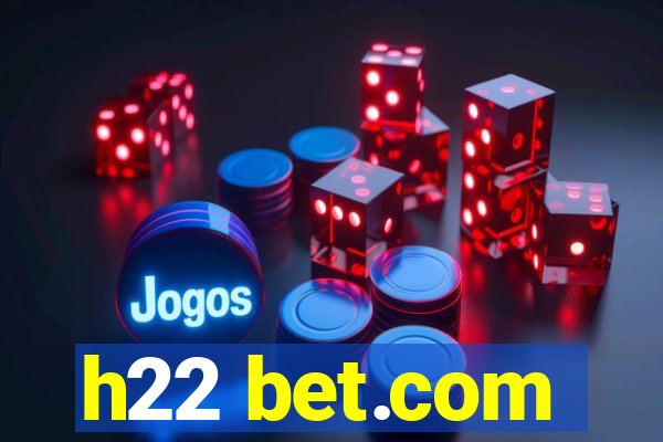 h22 bet.com