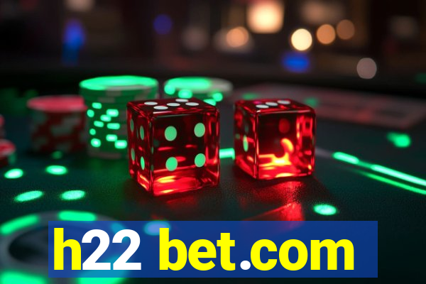 h22 bet.com