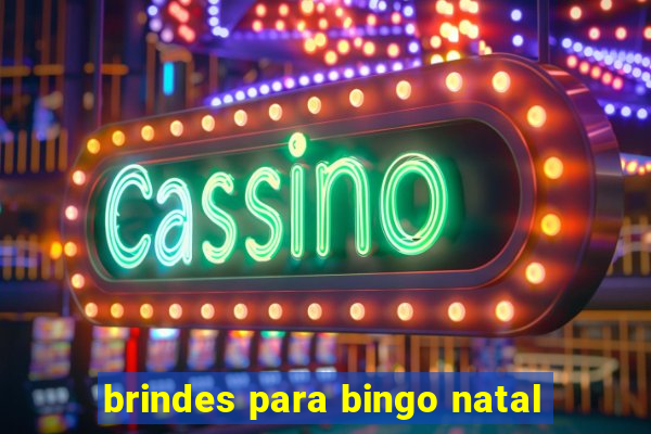 brindes para bingo natal