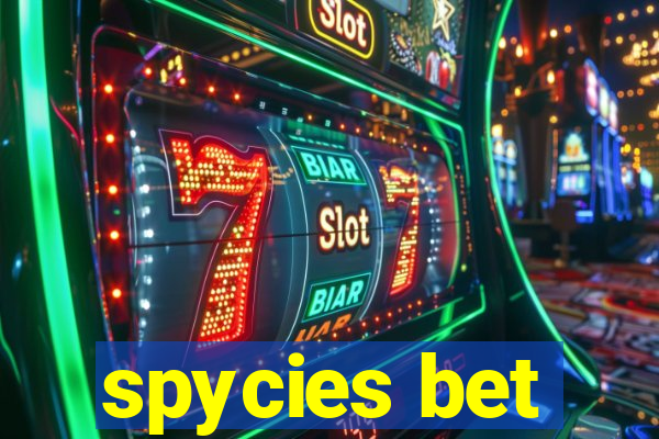 spycies bet