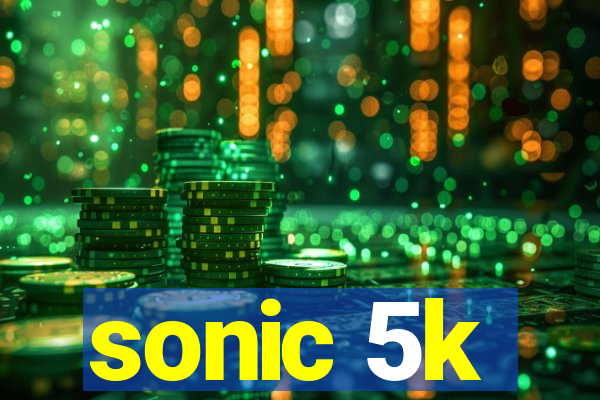 sonic 5k