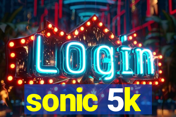 sonic 5k