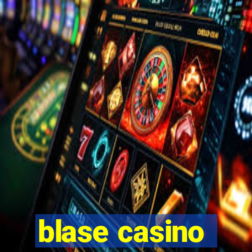 blase casino