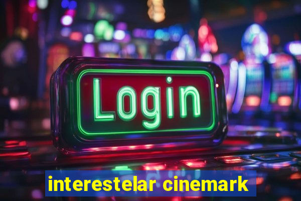 interestelar cinemark