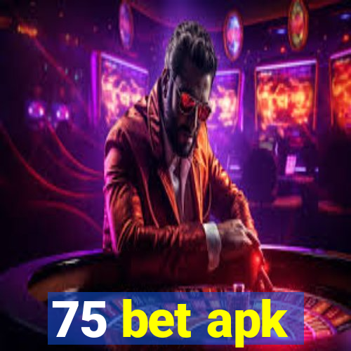 75 bet apk