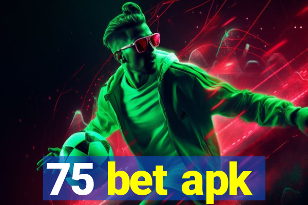 75 bet apk