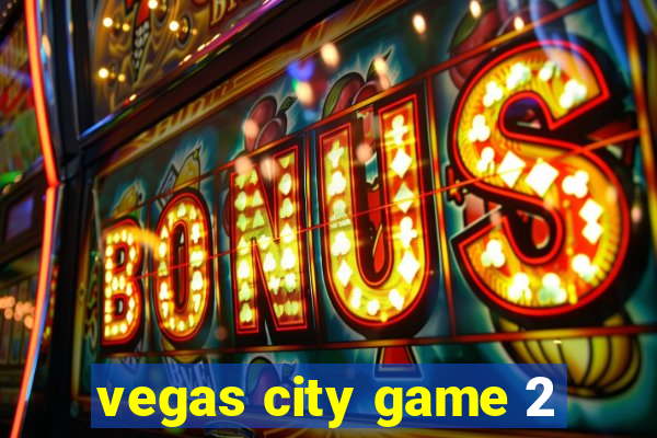 vegas city game 2